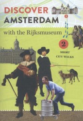 Discover Amsterdam with the Rijksmuseum