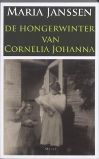 De hongerwinter van Cornelia Johanna • De hongerwinter van Cornelia Johanna