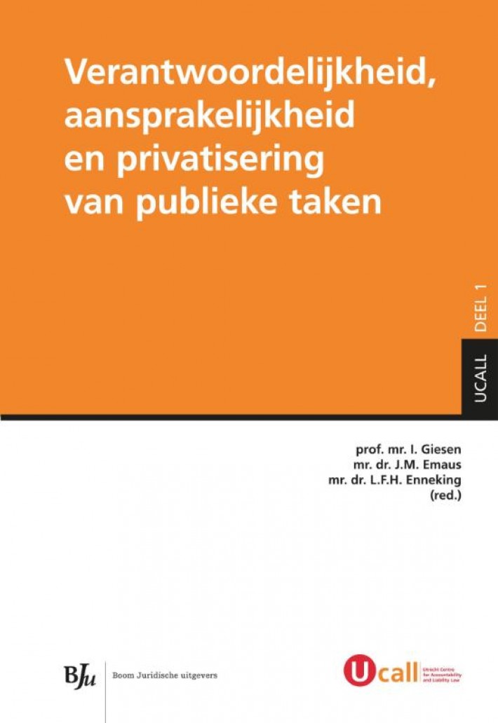 Verantwoordelijkheid, aansprakelijkheid en privatisering van publieke taken • Verantwoordelijkheid, aansprakelijkheid en privatisering van publieke taken