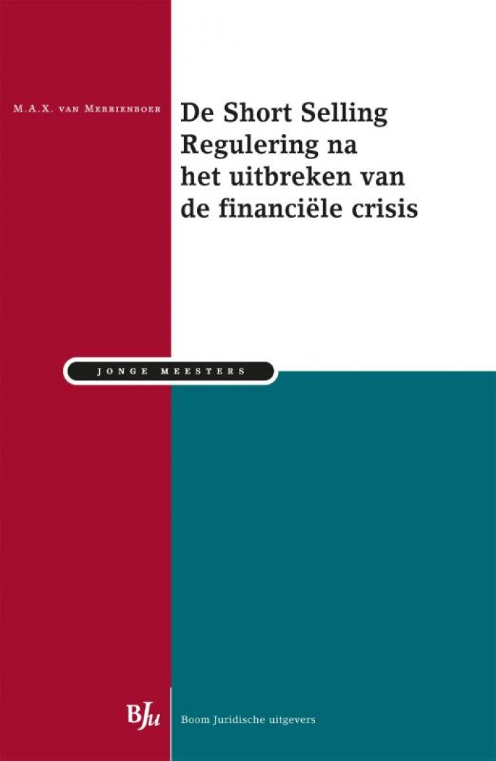 De Short Selling Regulering na het uitbreken van de financiële crisis • De Short Selling Regulering na het uitbreken van de financiële crisis