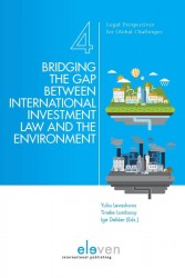 Bridging the gap between international investment law and the environment