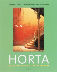 Horta ou la passion de l'architecture