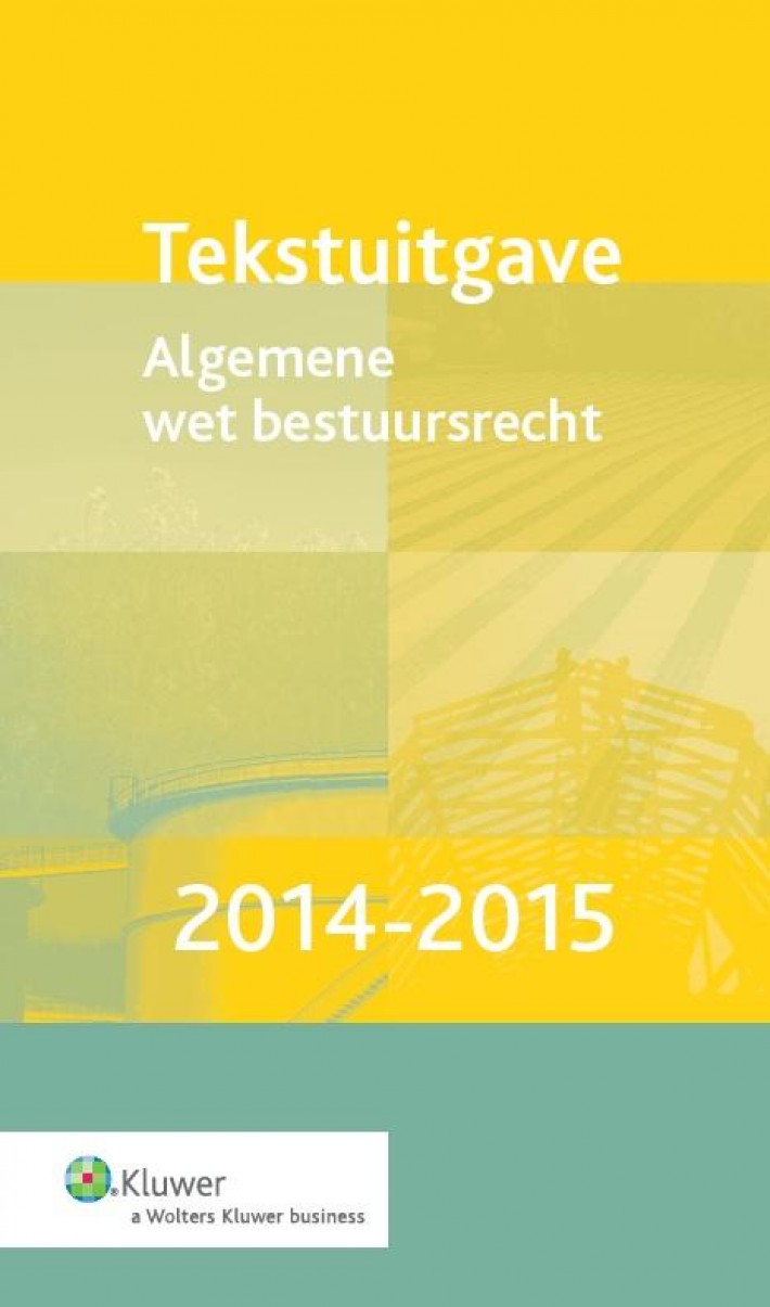 Algemene wet bestuursrecht • Tekstuitgave algemene wet bestuursrecht
