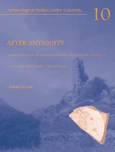 After Antiquity ceramics and society in the Aegean from the 7 th to the 20 th century A.C.