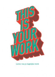 This is your work