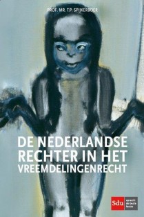 De Nederlandse rechter in het vreemdelingenrecht • De Nederlandse rechter in het vreemdelingenrecht