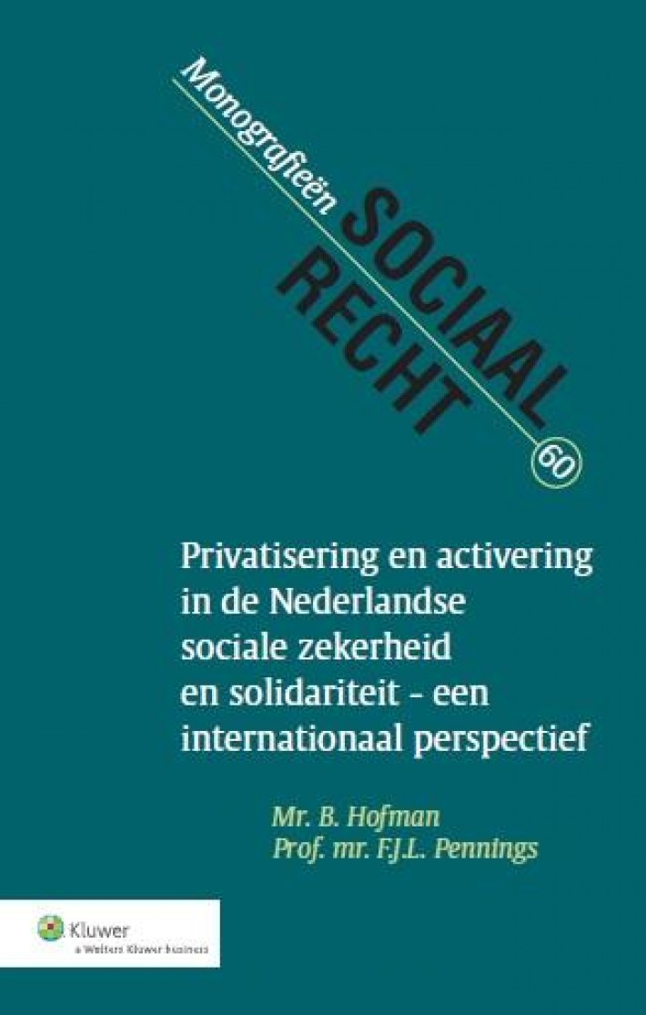 Privatisering en activering in de Nederlandse sociale zekerheid en solidariteit • Privatisering en activering in de Nederlandse sociale zekerheid en solidariteit een internationaal perspectief