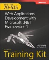 MCTS Self-paced Training Kit (Exam 70-515): Web Applications