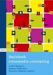 Basisboek crossmedia concepting • Basisboek crossmedia concepting