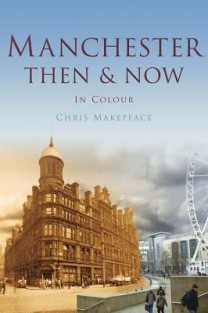 Manchester then and now