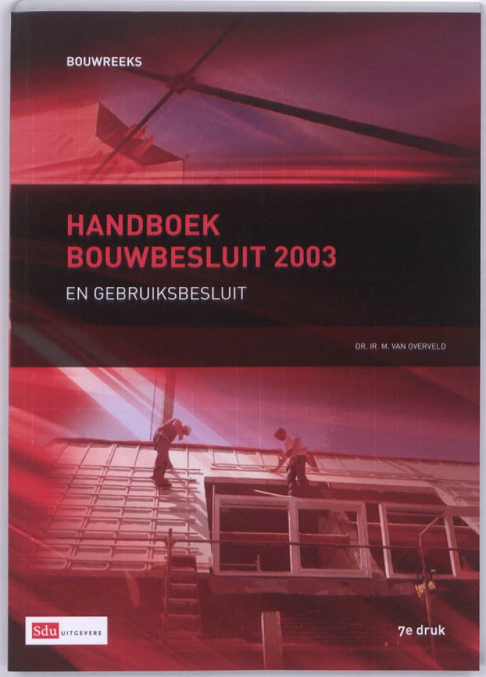 Handboek Bouwbesluit 2003 en gebruiksbesluit