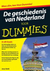 De geschiedenis van Nederland voor Dummies • De geschiedenis van Nederland voor Dummies