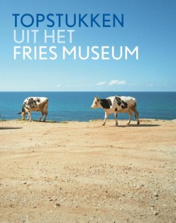 Topstukken uit het Fries Museum