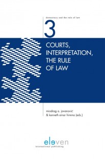 Courts, interpretation, the rule of law • Courts, interpretation, the rule of law