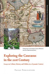 Exploring the Caucasus in the 21st Century • Exploring the Caucasus in the 21st Century