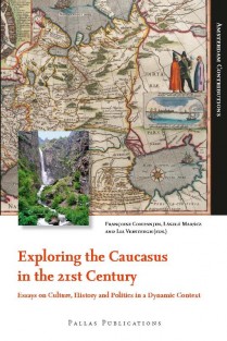 Exploring the Caucasus in the 21st Century • Exploring the Caucasus in the 21st Century