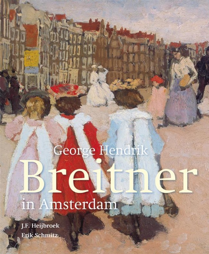 George Hendrik Breitner in Amsterdam • George Hendrik Breitner in Amsterdam