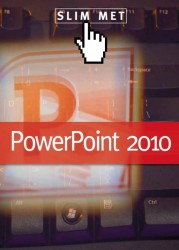Slim met PowerPoint 2010