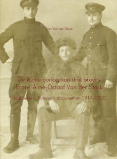 De kleine oorlog van drie broers Frans-Aime-Octaaf Van der Stock