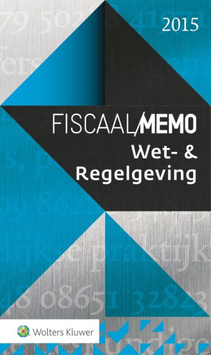 Wet- & regelgeving • Fiscaal memo wet- & regelgeving