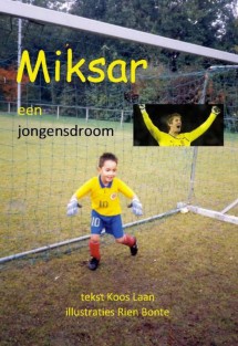 Miksar, een jongensdroom
