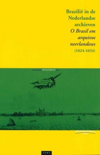 Brazilië in de Nederlandse Archieven (1624-1654)