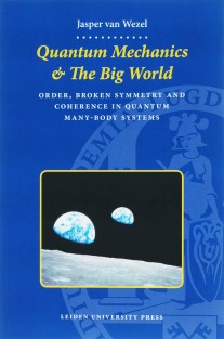 Quantum Mechanics and The Big World • Quantum Mechanics and The Big World