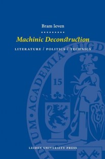 Machinic Deconstruction • Machinic Deconstruction: Literature / Politics / Technics