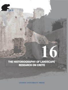 The Historiography of Landscape Research on Crete • The Historiography of Landscape Research on Crete