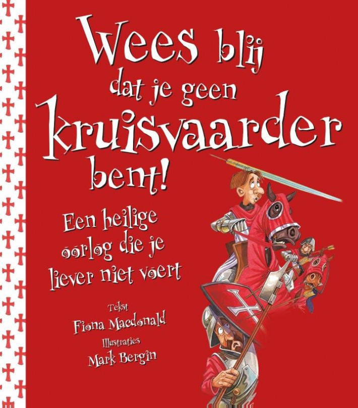 Wees blij dat je geen kruisvaarder bent!