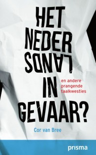 Het Nederlands in gevaar? • Het Nederlands in gevaar?