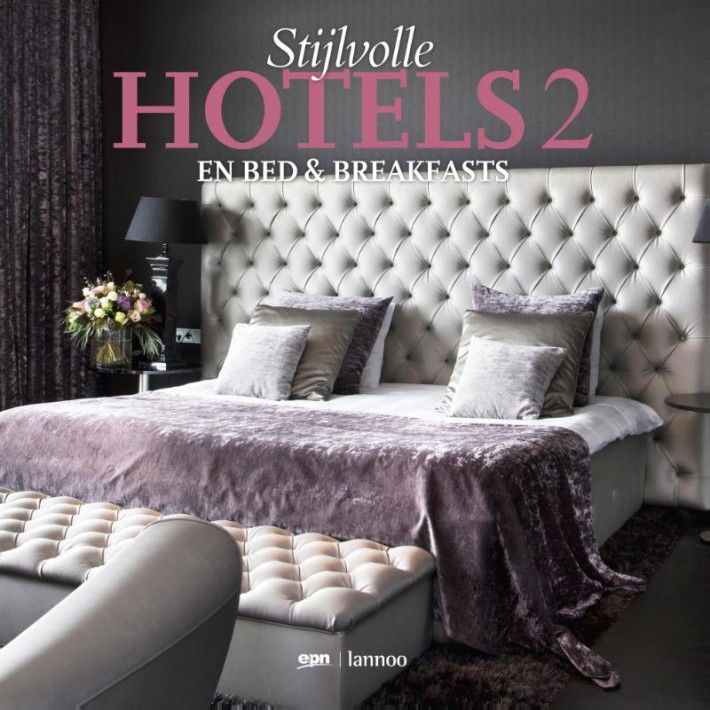 Stijlvolle hotels; stylish hotels