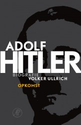 Adolf Hitler. Opkomst