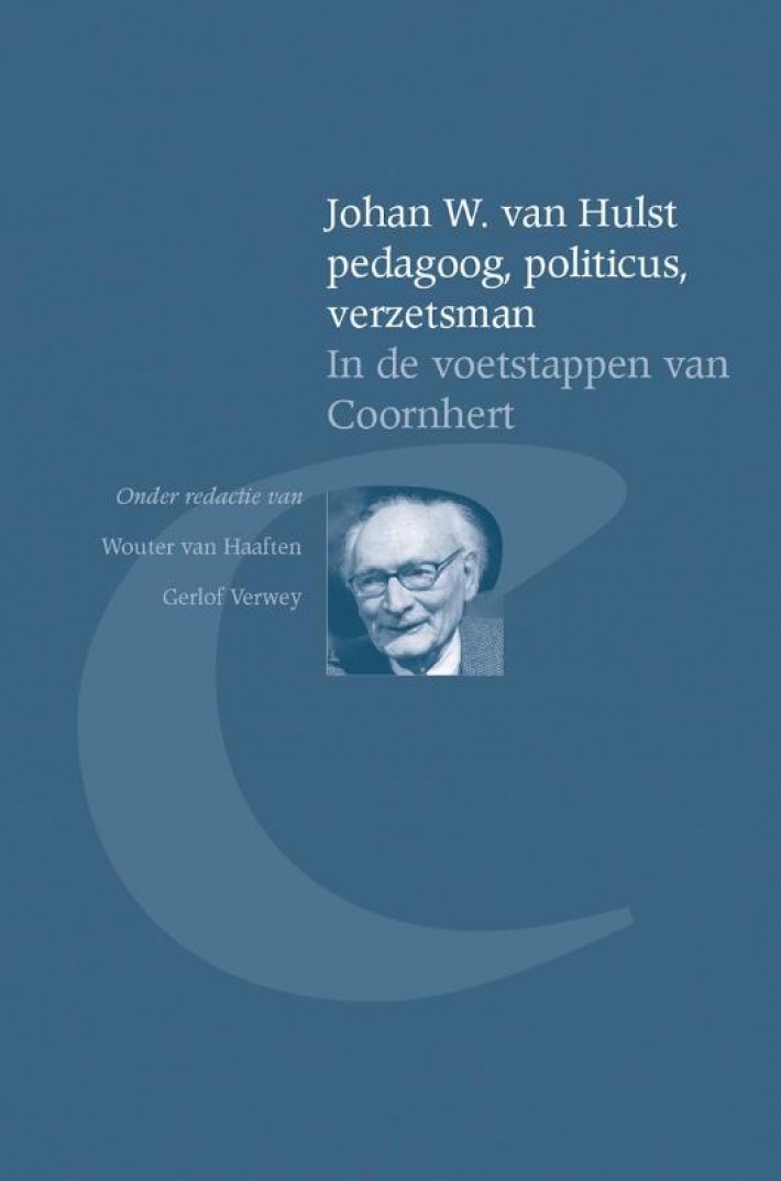 Johan W. van Hulst pedagoog, politicus, verzetsman