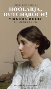 Hoolarja, dutchaboch! Virginia Woolf in Nederland