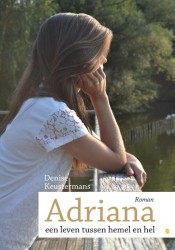 Adriana, een leven tussen hemel en hel