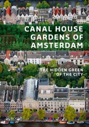 Canal house gardens of Amsterdam