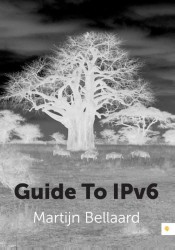 Guide To IPv6