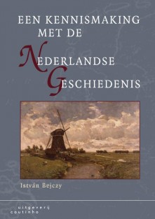 Een kennismaking met de Nederlandse geschiedenis • Een kennismaking met de Nederlandse geschiedenis