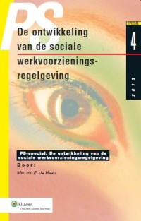 De ontwikkeling van de sociale werkvoorzieningsregelgeving • De ontwikkeling van de sociale werkvoorzieningsregelgeving