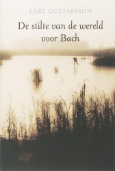 De stilte van de wereld voor Bach