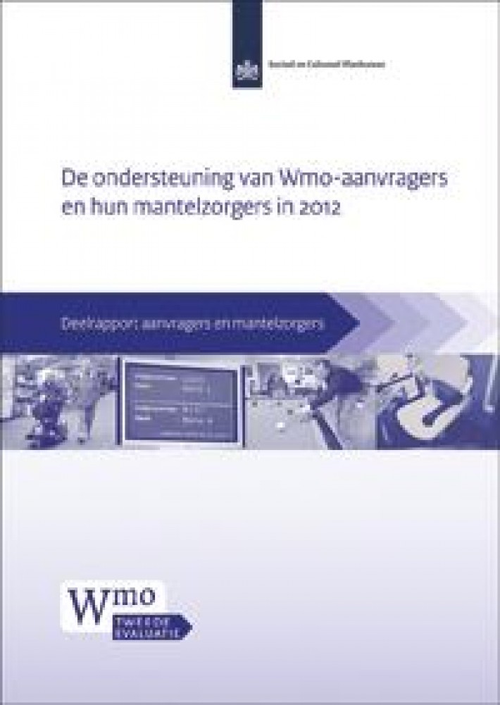 De ondersteuning van Wmo-aanvragers en hun mantelzorgers in 2012