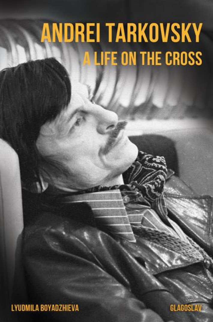 Andrei Tarkovsky: A Life on the Cross