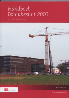 Handboek Bouwbesluit 2003 en Gebruiksbesluit