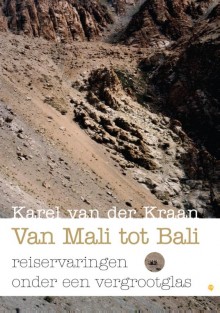 Van Mali tot Bali (reiservaringen onder een vergrootglas)