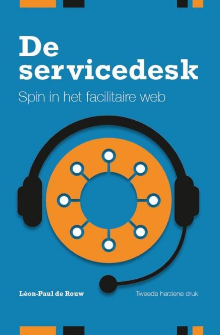 De Servicedesk, spin in het facilitaire web