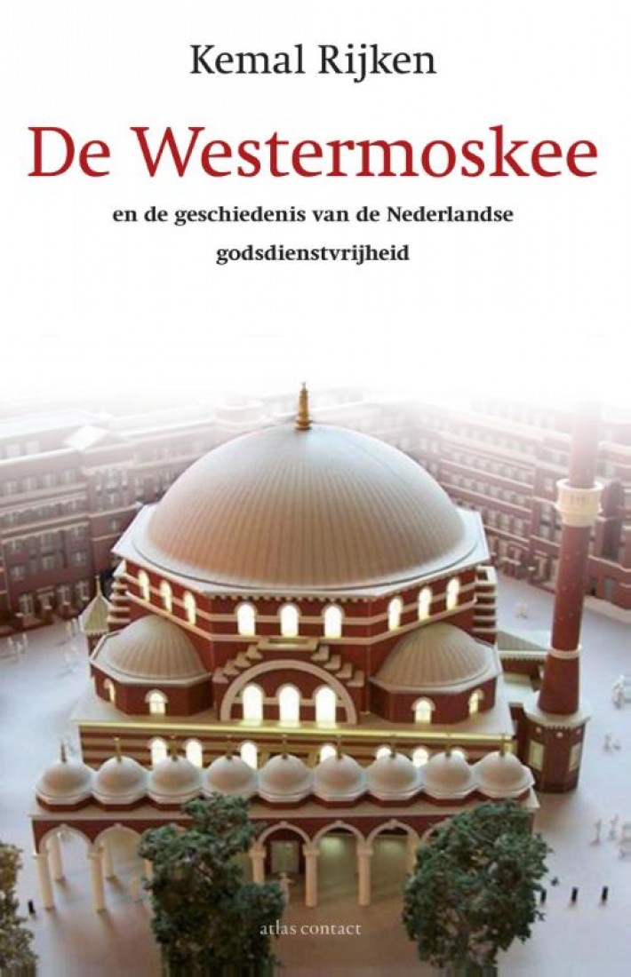 De westermoskee en de geschiedenis van de Nederlandse godsdienstvrijheid