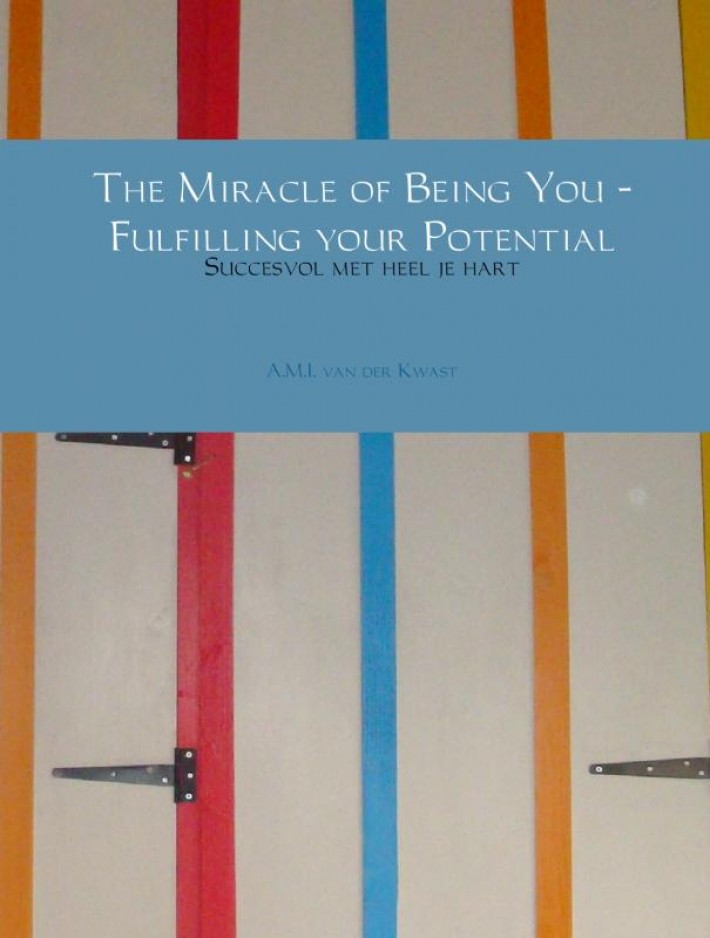 The Miracle of Being You - Fulfilling your Potential