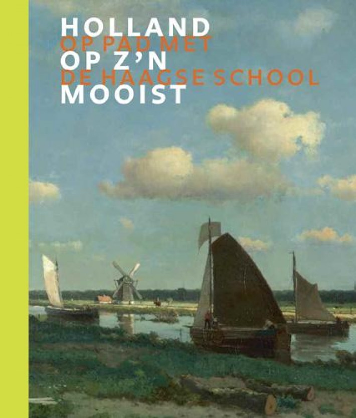 Holland op z'n mooist Holland op z'n mooist