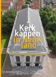 Kerkkappen in Nederland 1800-1970 • Kerkkappen in Nederland 1800-1970
